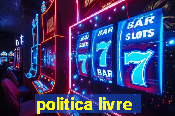 politica livre